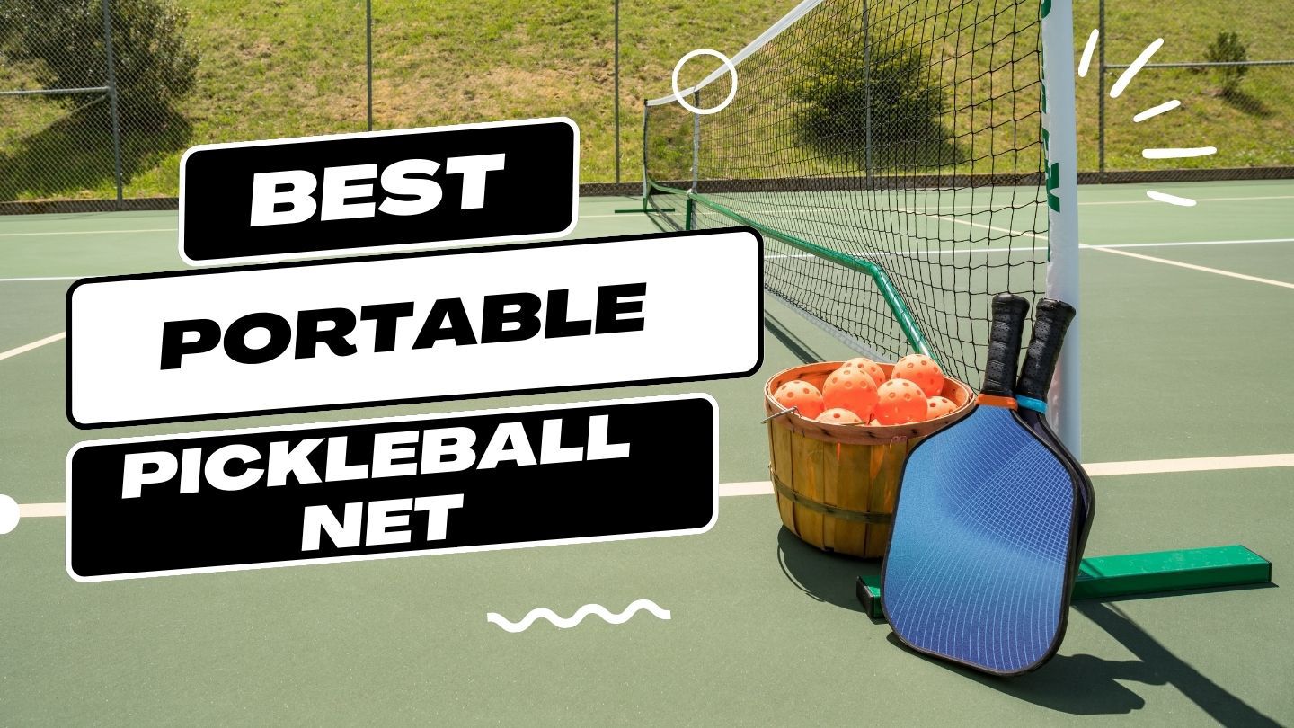 best portable pickleball net